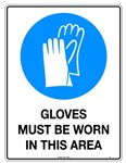 Sign GLOVES MUST BE WORN IN THIS AREA 600x450mm Poly